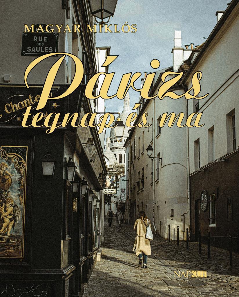 Párizs tegnap és ma