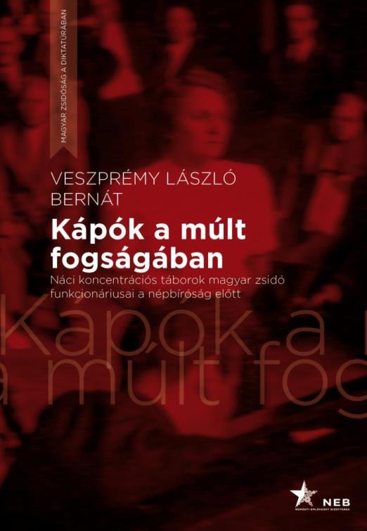Kápók a múlt fogságában