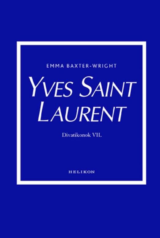 Yves Saint Laurent - Divatikonok VI.