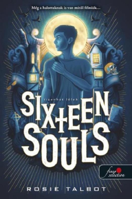 Sixteen Souls - Tizenhat lélek (Tízenhat lélek 1.)