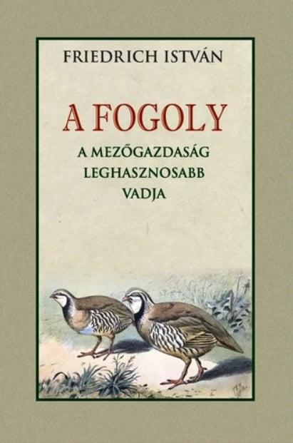 A FOGOLY a mezőgazdaság leghasznosabb vadja