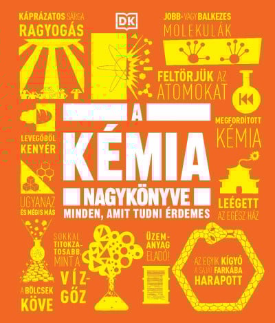 A kémia nagykönyve - Minden, amit tudni érdemes