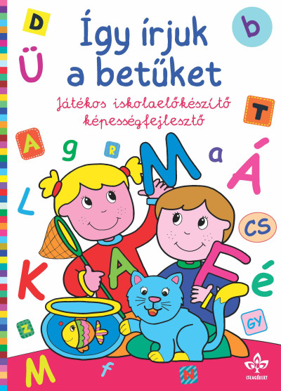Így írjuk a betűket – Játékos iskolaelőkészítő képességfejlesztő