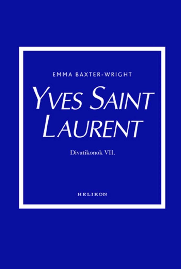Yves Saint Laurent - Divatikonok VI.