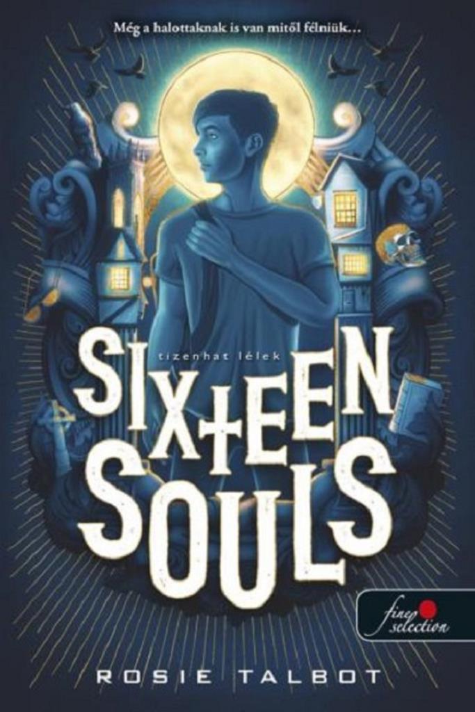 Sixteen Souls - Tizenhat lélek (Tízenhat lélek 1.)