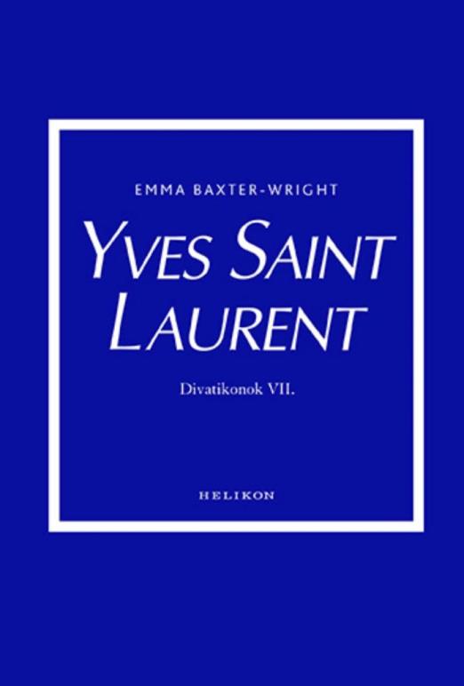 Yves Saint Laurent - Divatikonok VI.