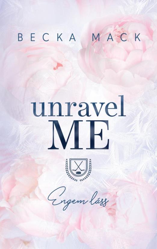 Unravel Me – Engem láss - Éldekorált kiadás