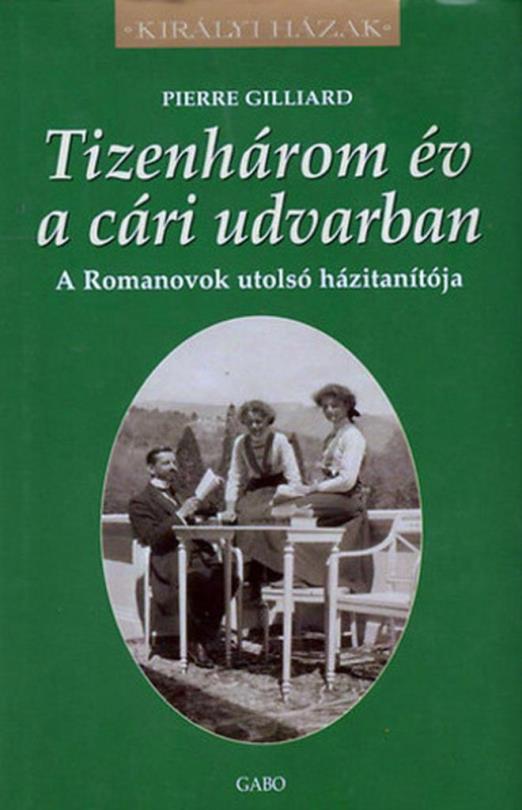 Tizenhárom év a cári udvarban