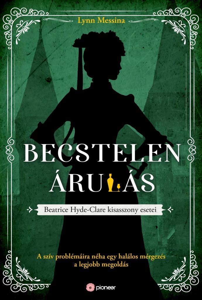 Becstelen árulás - Beatrice Hyde-Clare esetei 3.