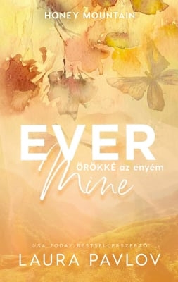 Ever Mine – Örökké az enyém - Éldekorált kiadás