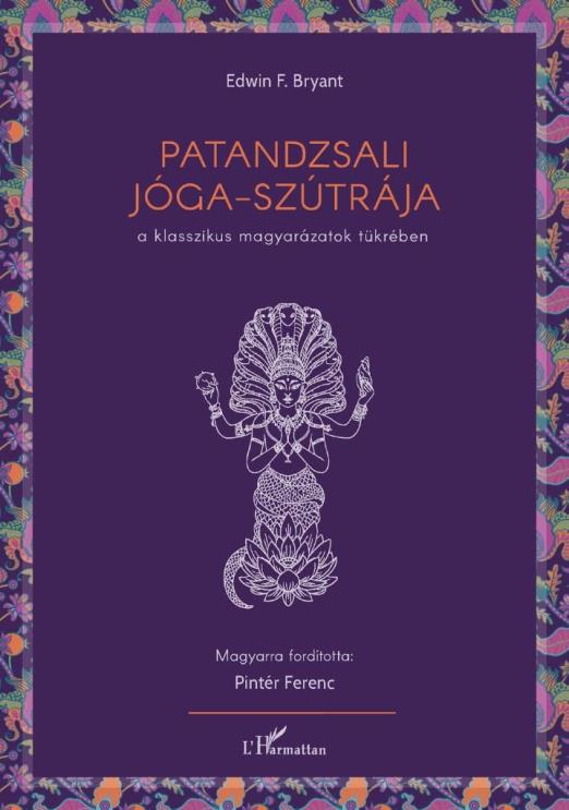 Patandzsali Jóga-szútrája a klasszikus magyarázatok