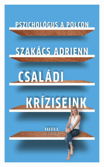Pszichológus a polcon – Családi kríziseink