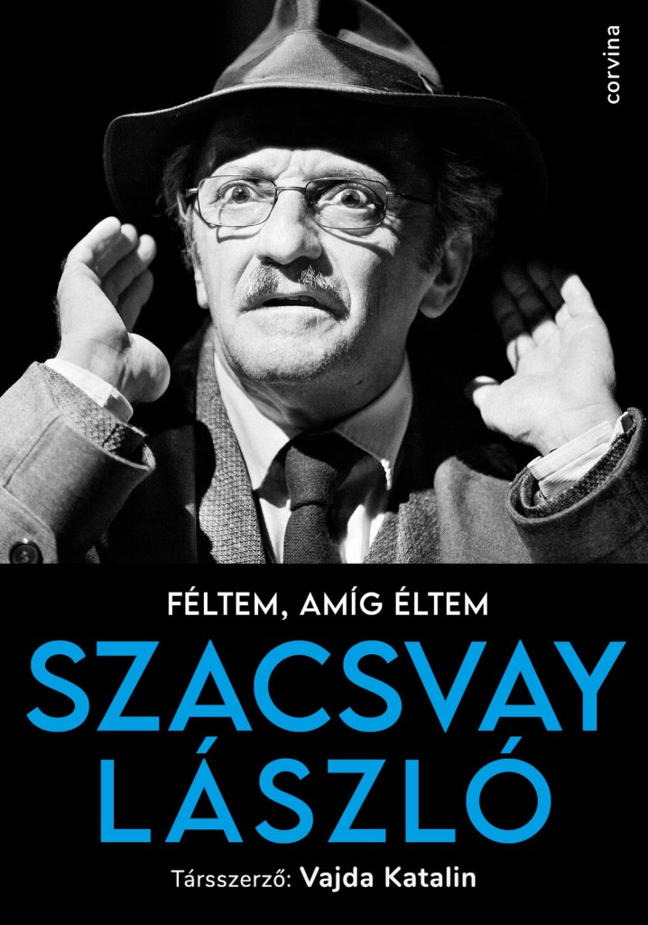 Féltem, amíg éltem