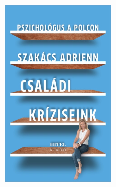 Pszichológus a polcon – Családi kríziseink