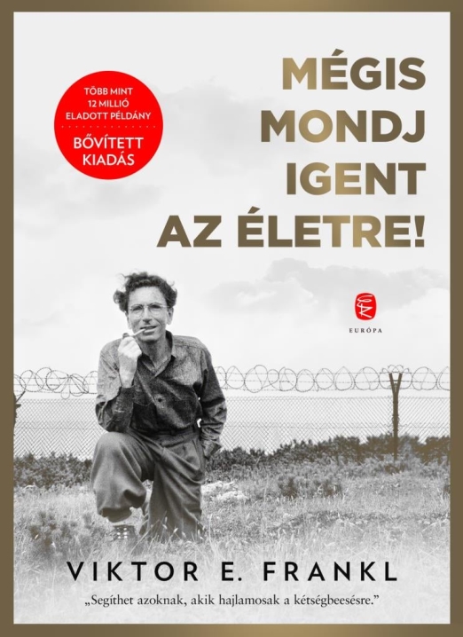 Mégis mondj igent az életre!