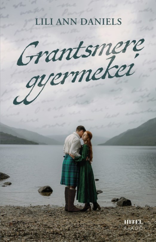 Grantsmere gyermekei – Sorsok és szerelmek a Skót-felföldön - Éldekorált kiadás