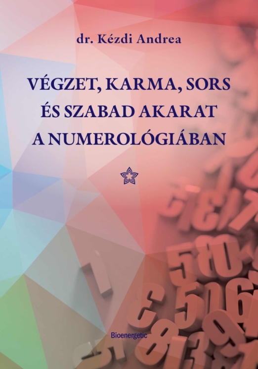 Végzet, Karma, Sors és Szabad akarat a numerológiában
