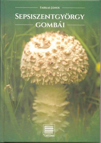 Sepsiszentgyörgy gombái