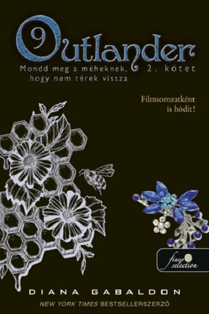 Outlander 9/2 - Mondd meg a méheknek, hogy nem térek vissza