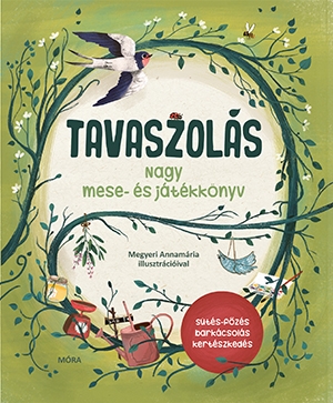 Tavaszolás. Tavaszi mese- és játékkönyv