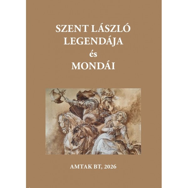 Szent László király legendájából és mondáiból