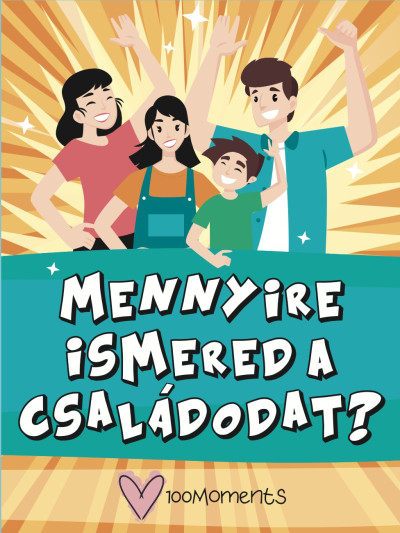 Mennyire ismered a családodat?