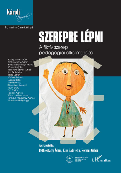 Szerepbe lépni - A fiktív szerep pedagógiai alkalmazása