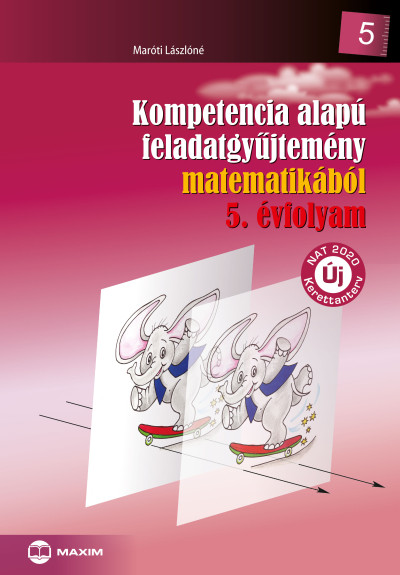 Kompetencia alapú feladatgyűjtemény matematikából - 5. évfolyam