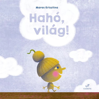 Hahó, világ!