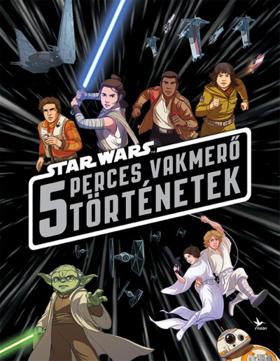 Star Wars – 5 perces vakmerő történetek