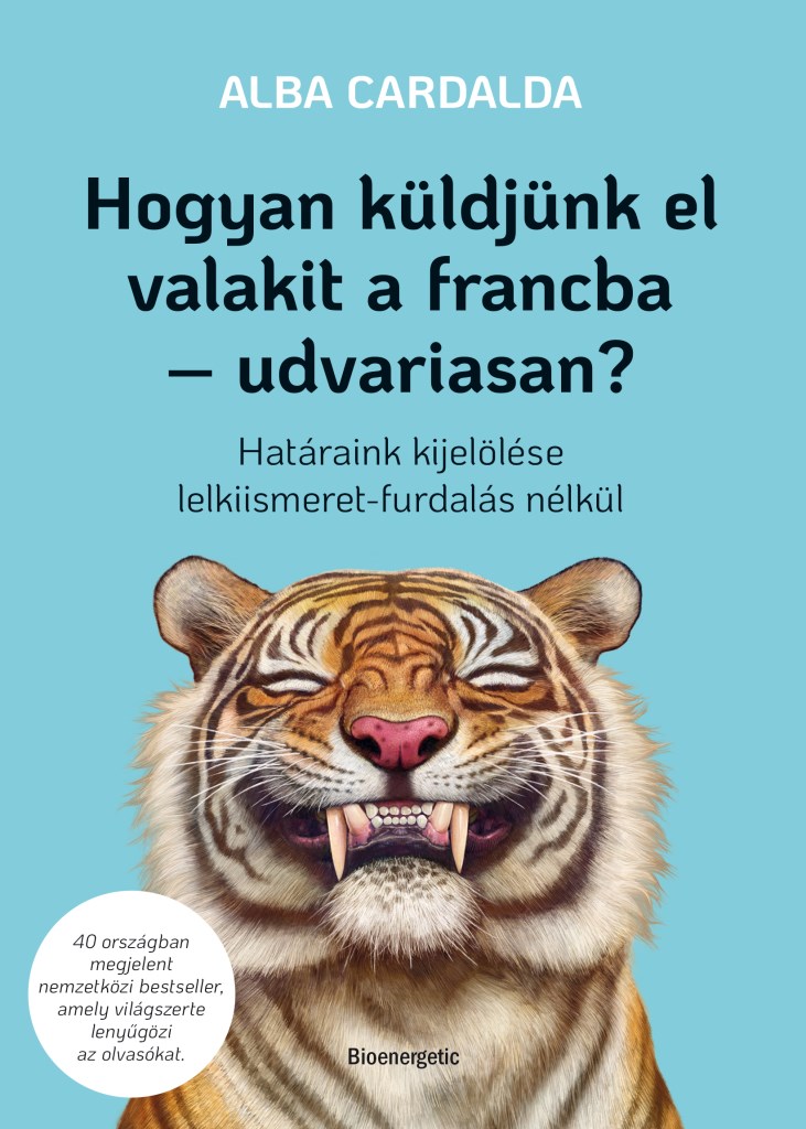 Hogyan küldjünk el valakit a francba - udvariasan?