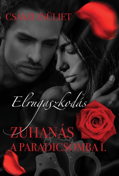 Elrugaszkodás - Zuhanás a Paradicsomba I.