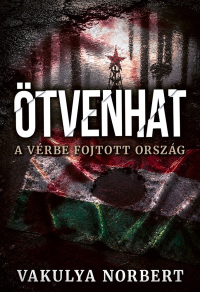 Ötvenhat - A vérbe fojtott ország