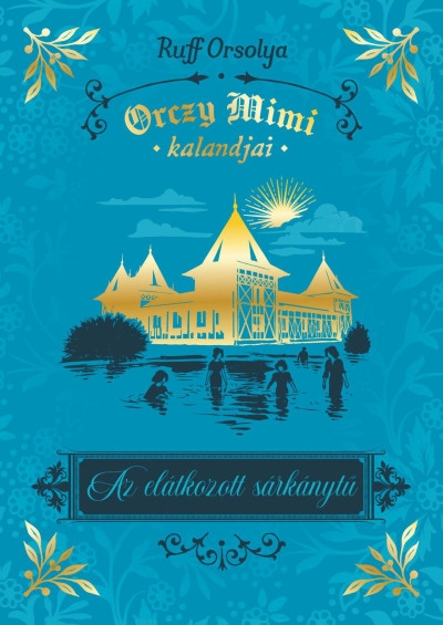 Orczy Mimi kalandjai - Az elátkozott sárkánytű