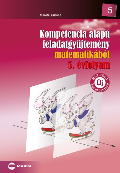 Kompetencia alapú feladatgyűjtemény matematikából - 5. évfolyam
