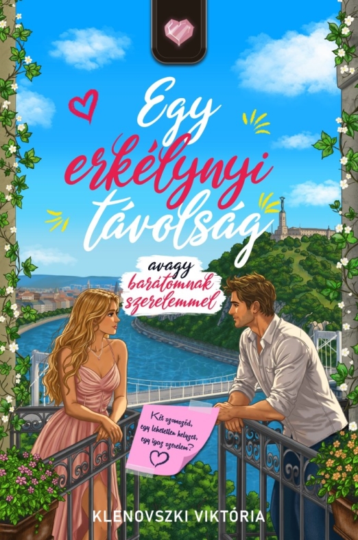 Egy erkélynyi távolság - avagy barátomnak szerelemmel