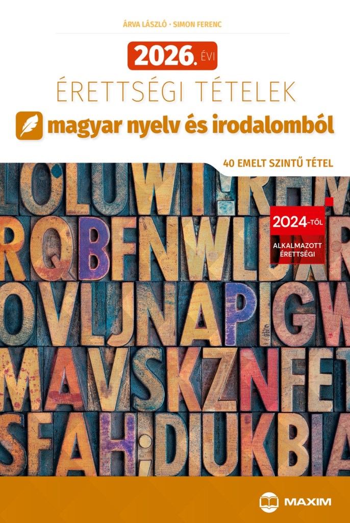 2026. évi érettségi tételek magyar nyelv és irodalomból (40 emelt szintű tétel)