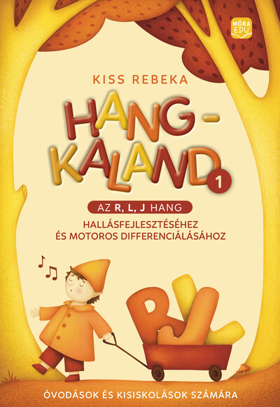 Hangkaland 1. -  Az r, l, j hang hallásfejlesztéséhez és motoros differenciálásához