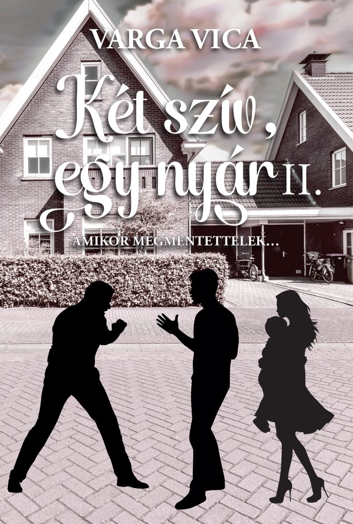 Két szív, egy nyár II. - Amikor megmentettelek…