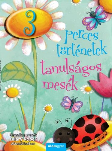 Tanulságos mesék - 3 perces történetek