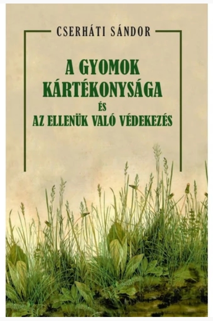 A gyomok kártékonysága és az ellenük való védekezés