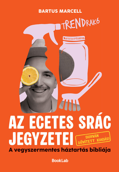 tRENDrakó - Az ecetes srác jegyzetei - Durván bővített kiadás