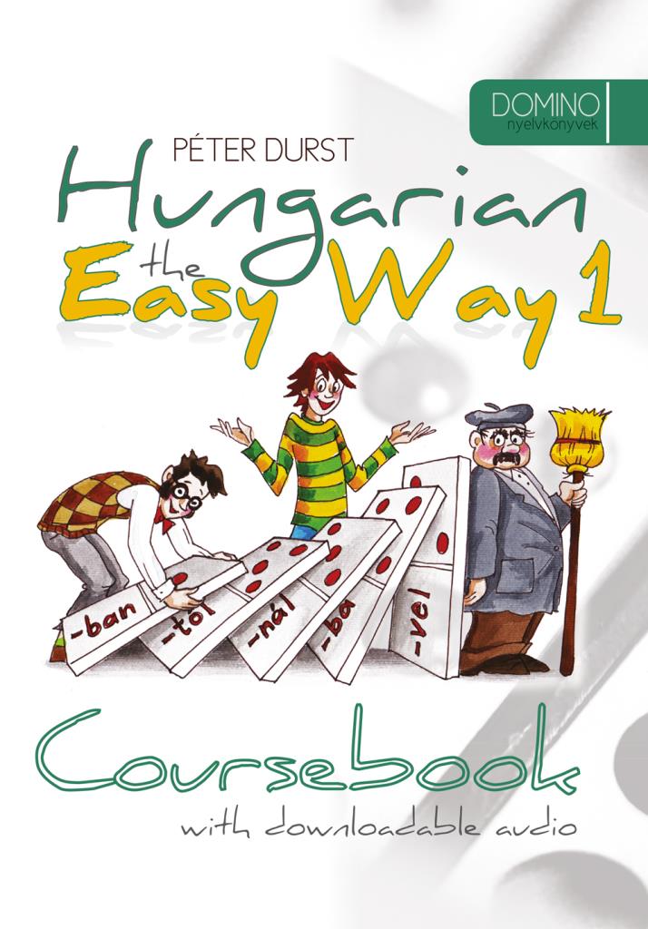 Hungarian the Easy Way 1. - Letölthető hanganyaggal