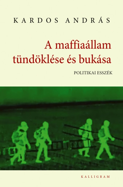 A maffiaállam tündöklése és bukása