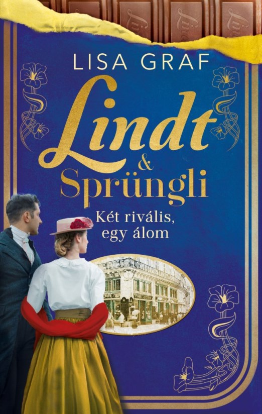 Lindt & Sprüngli – Két rivális, egy álom - Éldekorált kiadás