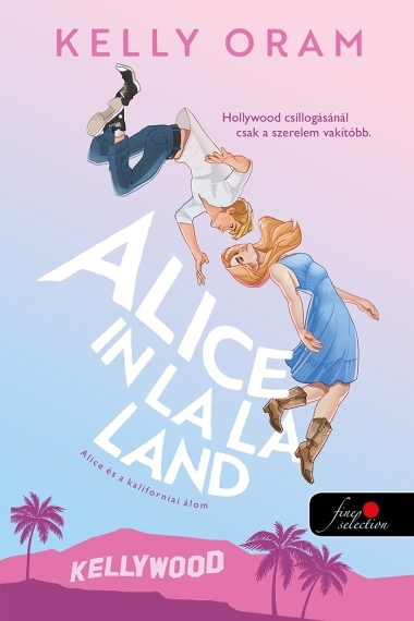 Alice in La La Land - Alice és a kaliforniai álom