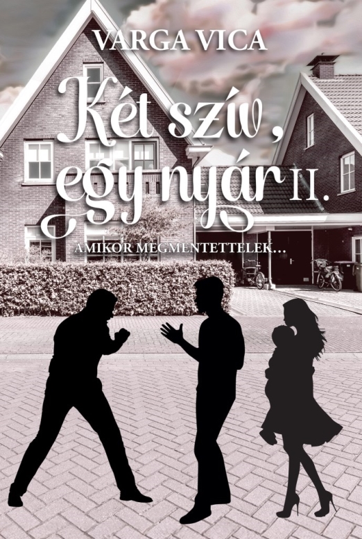 Két szív, egy nyár II. - Amikor megmentettelek…