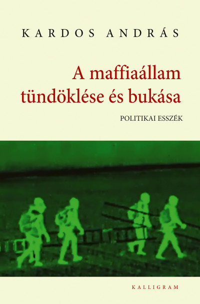 A maffiaállam tündöklése és bukása