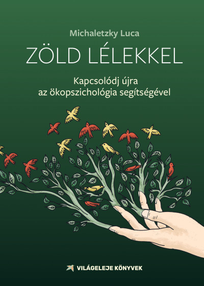Zöld lélekkel - Kapcsolódj az ökopszichológia segítségével