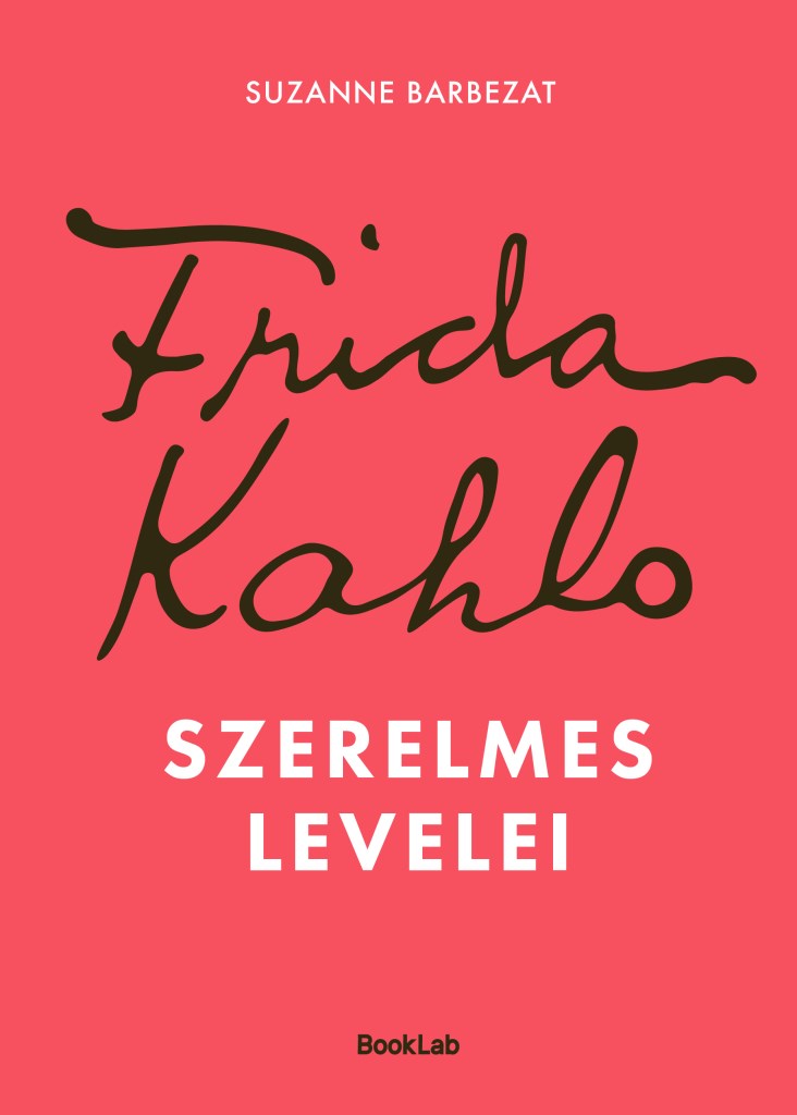 Frida Kahlo szerelmes levelei
